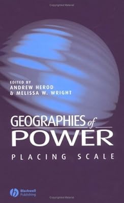 Geographies of Power: Placing Scale