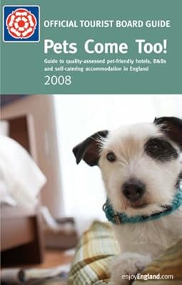 Pets Come Too! 2008 (Enjoy England)