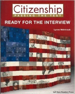 Citizenship - Passing the Test // Ready for the Interview - Revised for the NEW N-400 FORM - Second Edition by Lynne Weintraub