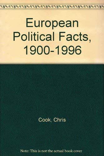 European Political Facts, 1900-1996 by Chris Cook