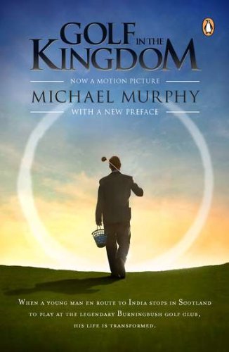 Golf in the Kingdom by Michael Murphy
