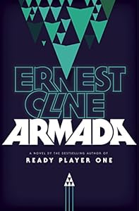 Armada: A Novel by Ernest Cline