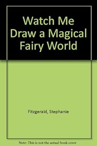Watch Me Draw a Magical Fairy World