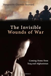 Invisible Wounds of War: Coming Home from Iraq and Afghanistan