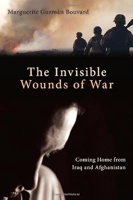 Invisible Wounds of War: Coming Home from Iraq and Afghanistan