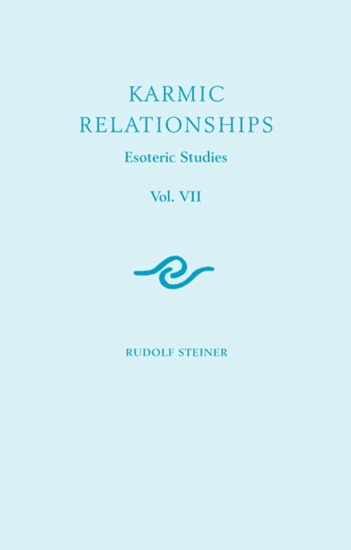 Karmic Relationships 7: Esoteric Studies (CW 239) (Esoteric Studies, 7) by Rudolf Steiner