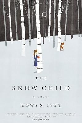 The Snow Child: A Novel