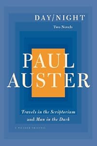 Day/Night: Travels in the Scriptorium and Man in the Dark by Paul Auster