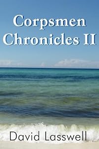 Corpsmen Chronicles II by David Lasswell
