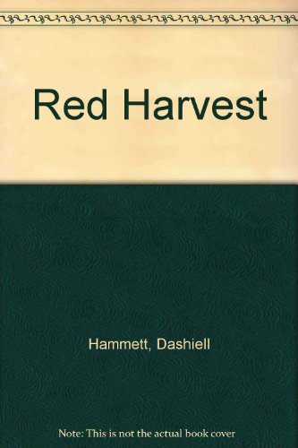 Red Harvest by Dashiell Hammett