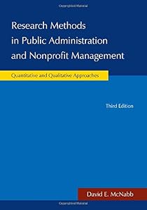 Research Methods in Public Administration and Nonprofit Management by David E McNabb