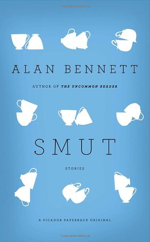 Smut: Stories by Alan Bennett