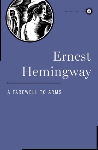 A farewell to arms by Ernest Hemingway