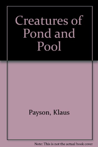Creatures of Pond and Pool by Klaus Paysan
