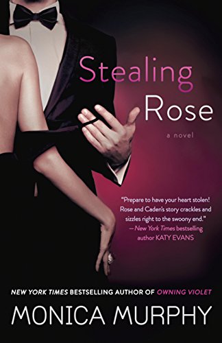Stealing Rose: A Novel (The Fowler Sisters Book 2) by Monica Murphy