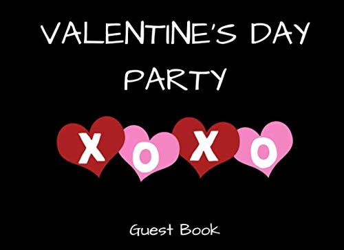 Valentine's Day Party Guest Book: XOXO by 1570 Publishing
