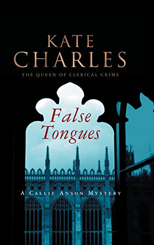False Tongues: A Callie Anson Mystery by Kate Charles