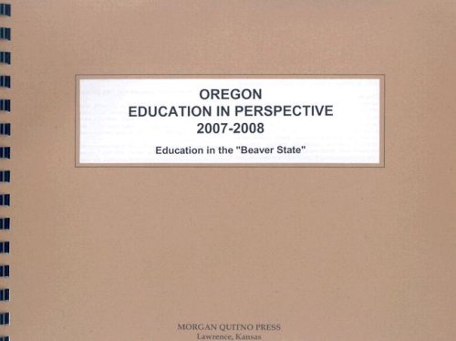 Oregon Education in Perspective 2007-08 by Baker a