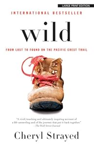 Wild: From Lost to Found on the Pacific Crest Trail