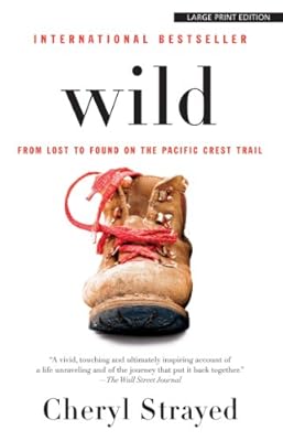 Wild: From Lost to Found on the Pacific Crest Trail