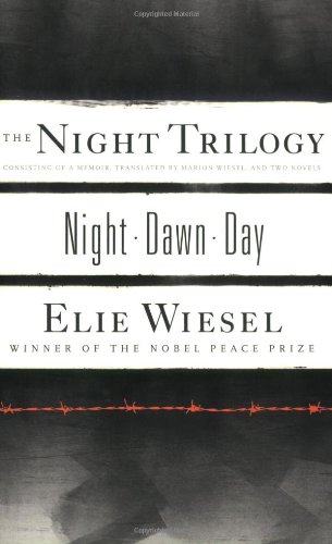 The Night Trilogy: Night, Dawn, Day by Elie Wiesel