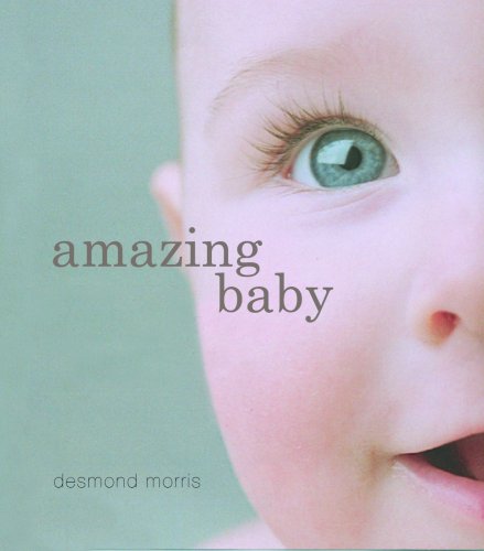 Amazing Baby by Desmond Morris