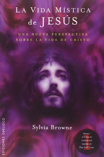 Vida mi­stica de Jesus, La (Spanish Edition) (Coleccion Estudios y Documentos) by Sylvia Browne