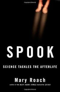 Spook: Science Tackles the Afterlife