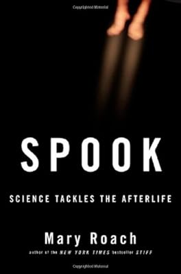 Spook: Science Tackles the Afterlife