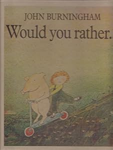 Would You Rather ...