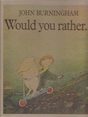 Would You Rather ...