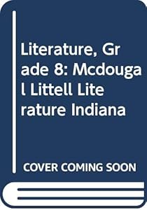 Literature, Grade 8: Mcdougal Littell Literature Indiana