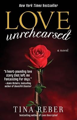Love Unrehearsed: The Love Series, Book 2