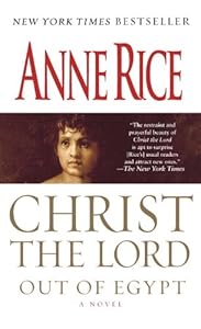 Christ the Lord: Out of Egypt: A Novel