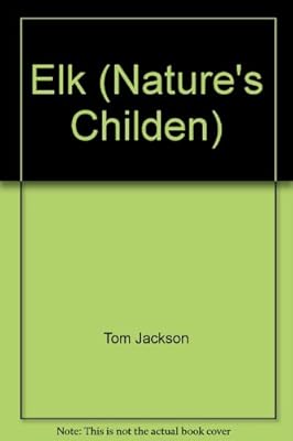 Elk (Nature's Childen)