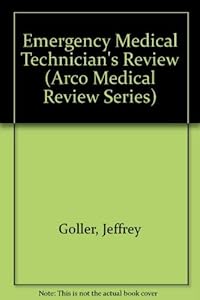 Emergency Medical Technician's Review (Arco Medical Review Series) by Jeffrey M. Goller