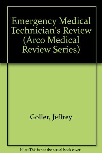 Emergency Medical Technician's Review (Arco Medical Review Series) by Jeffrey M. Goller
