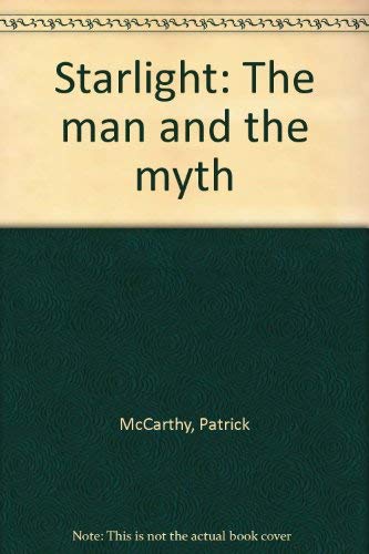 Starlight: The man and the myth by Patrick McCarthy