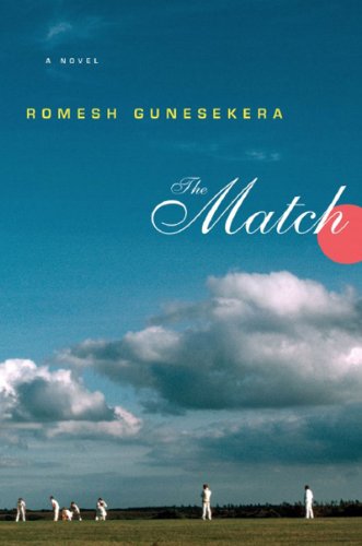 The Match by Romesh Gunesekera