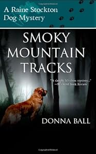 Smoky Mountain Tracks: A Raine Stockton Dog Mystery