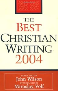 The Best Christian Writing 2004