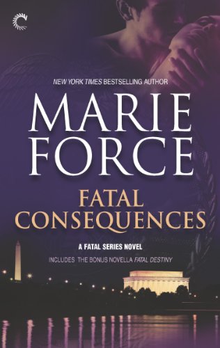 Fatal Consequences: Fatal Destiny by Marie Force