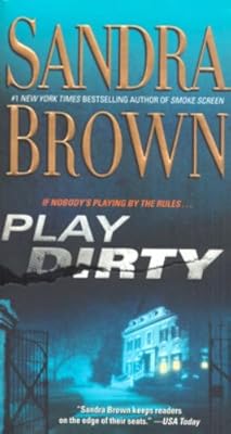 Play Dirty: A Novel