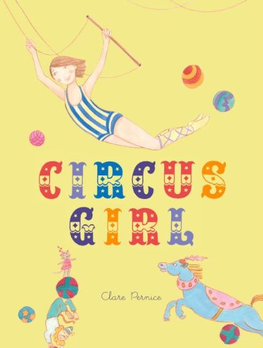 Circus Girl by Clare Pernice