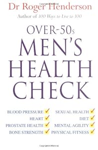 Over 50s Men's Health Check by Roger Henderson