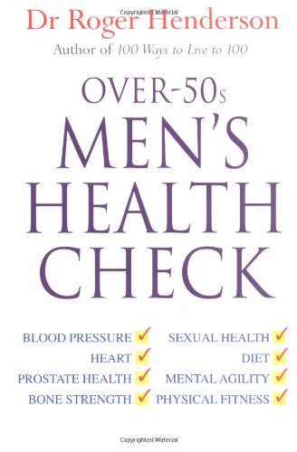 Over 50s Men's Health Check by Roger Henderson