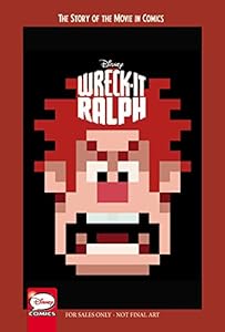 Disney Wreck-It Ralph: The Story of the Movie in Comics