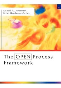 The OPEN Process Framework: An Introduction by Donald Firesmith