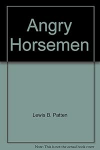 The angry horsemen