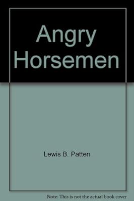 The angry horsemen
